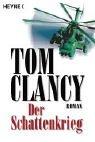 Cover of: Der Schattenkrieg. Roman. by Tom Clancy