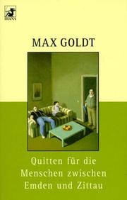 Cover of: Quitten für die Menschen zwischen Emden und Zittau. Kolumnen 1989 - 1992. by Max Goldt