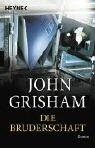 Cover of: Die Bruderschaft by John Grisham