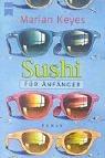 Cover of: Sushi Für Anfanger by Marian Keyes, Caitriona Keyes, Marian Keyes
