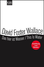 Cover of: Das hier ist Wasser / This is water by David Foster Wallace