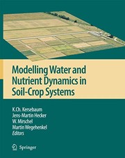 Cover of: Modelling water and nutrient dynamics in soil-crop systems by K.Ch Kersebaum, Jens-Martin Hecker, W. Mirschel, Martin Wegehenkel