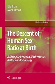 Cover of: The Descent of Human Sex Ratio at Birth: A Dialogue between Mathematics, Biology and Sociology