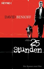 Cover of: 25 Stunden. Der Roman zum Film. by David Benioff