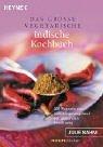 Cover of: Das große vegetarische indische Kochbuch. 200 Rezepte aus dem Ursprungsland der gesunden Ernährung.