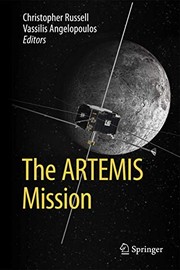 The ARTEMIS Mission by Christopher Russell, Vassilis Angelopoulos