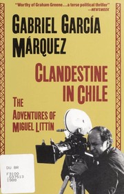 Cover of: Clandestine in Chile : the adventures of Miguel Littín