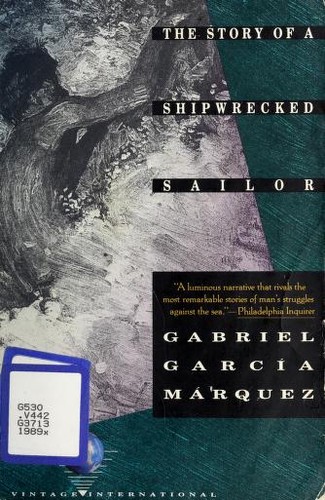The story of a shipwrecked sailor by Gabriel García Márquez