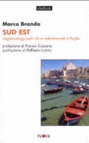 Cover of: Sud Est. Vagabondaggi estivi di un settentrionale in Puglia