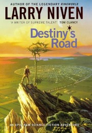 Cover of: Destiny's road by Larry Niven