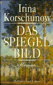 Cover of: Das Spiegelbild by Irina Korschunow