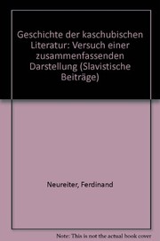 Cover of: Geschichte der kaschubischen Literatur by Ferdinand Neureiter
