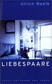 Cover of: Liebespaare by Ulrich Woelk, Ulrich Woelk