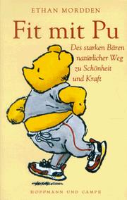 Cover of: Fit mit Pu. Des starken Bären natürlicher Weg zu Schönheit und Kraft. by Ethan Mordden