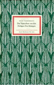 Cover of: Das Triptychon von den Heiligen Drei Königen. by Felix Timmermans, Felix Timmermans