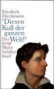 Cover of: "Diesen Kuss der ganzen Welt!": der junge Mann Schiller