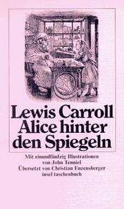 Cover of: Insel Taschenbücher, Nr.97, Alice hinter den Spiegeln by Lewis Carroll, John Tenniel