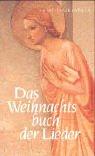 Cover of: Das Weihnachtsbuch der Lieder. Mit alten und neuen Liedern zum Singen und Spielen.