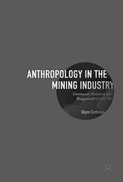 Cover of: Anthropology in the Mining Industry: Community Relations after Bougainville's Civil War