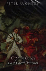 FATAL VOYAGE: THE LAST GREAT VOYAGE OF CAPTAIN JAMES COOK by Peter Aughton