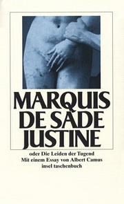 Cover of: Justine oder Die Leiden der Tugend. Roman aus dem Jahre 1797. by Marquis de Sade, Albert Camus