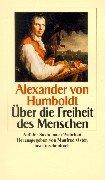 Cover of: Über die Freiheit des Menschen. Auf der Suche nach Wahrheit. by Alexander von Humboldt, Manfred Osten