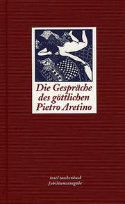 Cover of: Die Gespräche des göttlichen Pietro Aretino.