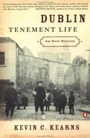Cover of: Dublin tenement life by Kevin C. Kearns.