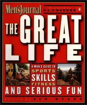 Cover of: The Great Life: A Man's Guide to Sports, Skills, Fitness, and Serious Fun