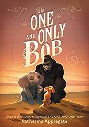 The One and Only Bob by Katherine Applegate