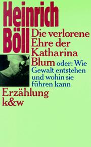 Cover of: Die verlorene Ehre der Katharina Blum by Heinrich Böll.