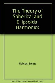 Cover of: The Theory of Spherical and Ellipsoidal Harmonics by Ernest Hobson