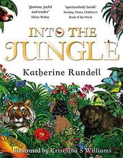 Into the jungle by Katherine Rundell