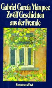 Cover of: Zwölf Geschichten aus der Fremde by Gabriel García Márquez