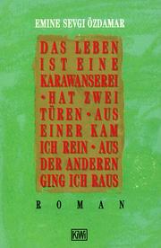 Cover of: Das Leben Ist Eine Karawanserei by E. Ozdamar