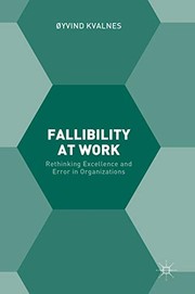 Cover of: Fallibility at Work: Rethinking Excellence and Error in Organizations