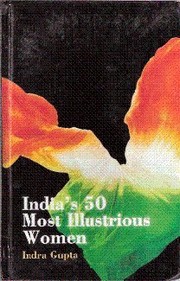 Cover of: India's 50 most illustrious women by Indra Gupta