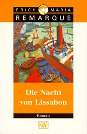 Cover of: Die Nacht Von Lissabon by Erich Maria Remarque