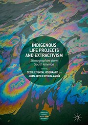 Cover of: Indigenous Life Projects and Extractivism by Cecilie Vindal Ødegaard, Juan Javier Rivera Andía
