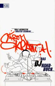 Cover of: From Skratch. Das DJ Handbuch.