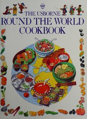 Cover of: Round the World Cookbook (Usborne Round the World)