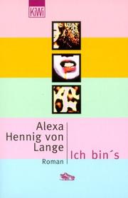 Cover of: Ich bin's. by Alexa Hennig von Lange