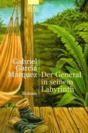 Cover of: Der General in seinem Labyrinth. by Gabriel García Márquez