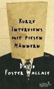 Cover of: Kurze Interviews mit fiesen Männern. by David Foster Wallace