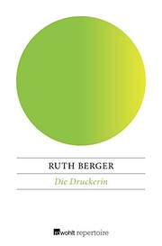 Cover of: Die Druckerin by Ruth Berger