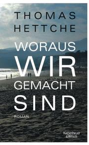 Cover of: Woraus wir gemacht sind: Roman