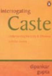 Interrogating caste by Dipankar Gupta