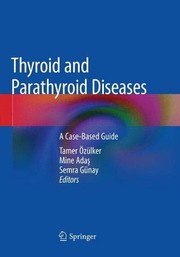 Thyroid and Parathyroid Diseases by Tamer Özülker, Mine Adaş, Semra Günay