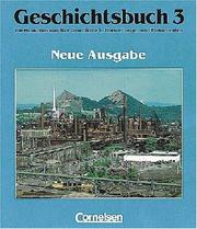 Cover of: Geschichtsbuch, Die Menschen und ihre Geschichte in Darstellungen und Dokumenten, Bd.3, Vom Zeitalter des Absolutismus bis zum Ende des Ersten Weltkriegs