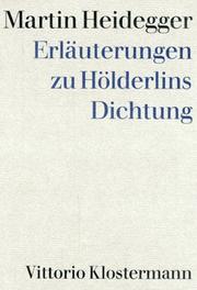 Cover of: Erläuterungen zu Hölderlins Dichtung by Martin Heidegger